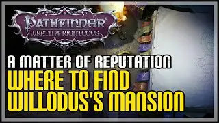 Willoduss Mansion Location Pathfinder Wrath of the Righteous