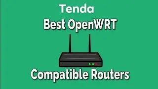 Tenda কোন কোন রাউটার Openwrt সাপোর্ট করে?  