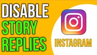 How To Disable Instagram Story Replies | Turn Off Instagram Story Replies