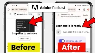 Adobe podcast file enhancing problem || there was an unknown problem enhancing the file