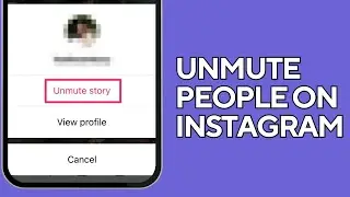 How to Unmute People on Instagram | See Muted Accounts on Instagram