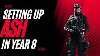 Rainbow Six Siege | Setting Up & Customizing ASH In Year 8