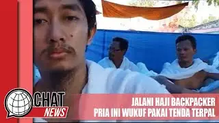 Jalani Haji Backpacker, Pria Ini Pakai Tenda Terpal Saat Wukuf - Chatnews 08 Juni 2023