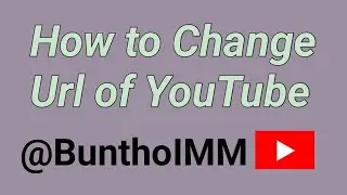 How to Change Url YouTube | Change Youtube Username