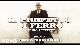 Ennio Morricone - Il Prefetto di Ferro (The Iron Prefect) - The Original Soundtrack