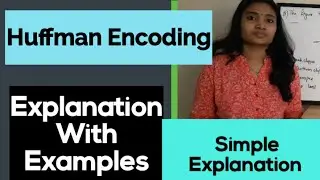 Huffman Coding|Explanation with Example| Information Theory and Coding