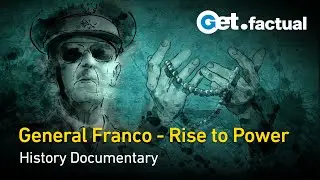 The Truth about Franco: The Rise to Power | History Documentary
