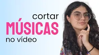 COMO CORTAR UMA MÚSICA! NO SEU VÍDEO! PELO CELULAR!
