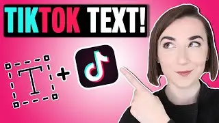 How to Add Text to a TikTok Video