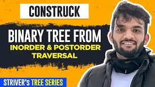 L35. Construct the Binary Tree from Postorder and Inorder Traversal | C++ | Java