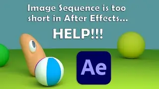 What to Do if Your Animation Sequence Is Too Short When Imported Into After Effects