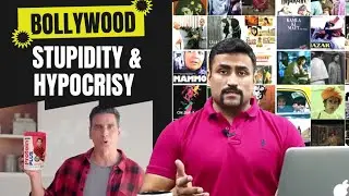 BOLLYWOOD - STUPIDITY & HYPOCRISY