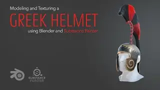 Modeling and Texturing an Ancient Greek Helmet 01 (Blender 2.8, Substance Painter)