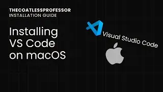 Downloading and Installing Visual Studio Code on macOS for both Intel and arm64 (M1/M2)-based Macs