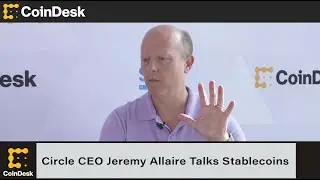 Circle CEO Jeremy Allaire on Stablecoins