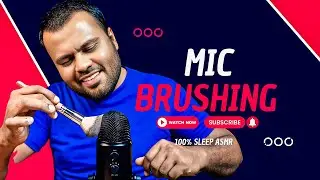 ASMR Mic Brushing Sleep