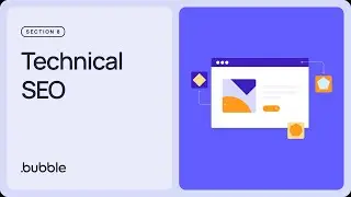Technical SEO: Getting started with Bubble (Lesson 8.7)