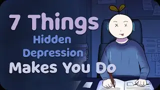 7 Things Hidden Depression makes you do