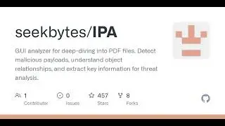 GitHub - seekbytes/IPA: GUI analyzer for deep-diving into PDF files. Detect malicious payloads, u...