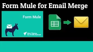 Use Form Mule to Mail Merge (Email Merge) from Google Sheets and Forms