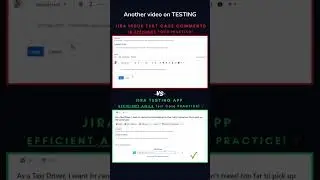 Do not add Test Cases as comments in Jira! 