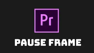 Premiere Pro: How To Pause Frame (Freeze Frame, Add Frame Hold)