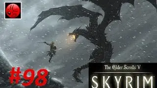 The Elder Scrolls V. SKYRIM. Прохождение часть 98 - 