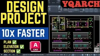 Design Project 10x Faster Master AutoCAD YQArch