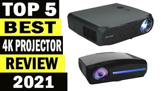 Top 5 Best 4k Projector In 2021