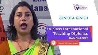 International Teaching Diploma In-Class Bangalore, India | Senota's Feedback 