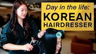 A Day In The Life Of A Korean Hairstylist