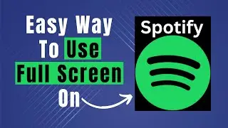 Learn In 1 Minute How To Fullscreen Spotify