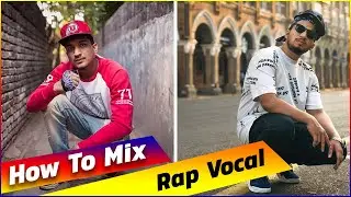 How To Mix Rap Vocals FL Studio Hindi Tutorial