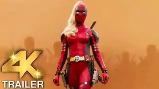 DEADPOOL & WOLVERINE Final Trailer (4K ULTRA HD) 2024 | Deadpool 3