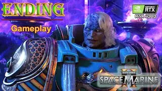 Warhammer 40K: Space Marine 2 PC Walkthrough | Part 14 Ending Defeat Imurah | RTX4080