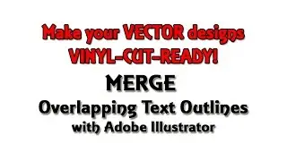 How To Merge Overlapping Text Outlines in Adobe Illustrator