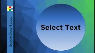 Google Docs Basics - Select Text | Technology Education