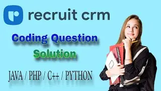 recruit crm  Coding Questions Solution Round 2 || 100℅ Correct✅ || JAVA ||  PYTHON || PHP || C++