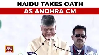 Chandrababu Naidu Takes Oath As Chief Minister Of Andhra Pradesh | Naidus Full Oath | India Today