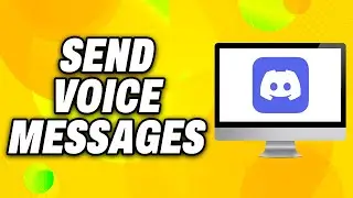 How To Send Voice Messages on Discord PC (2024) - Quick Fix