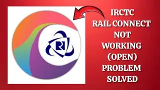 How To Solve IRCTC Rail Connect App Not Working(Open) Problem|| Rsha26 Solutions