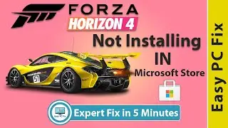 Fix Forza Horizon 4 Not Installing in Microsoft Store | Can't Install Forza Horizon 4 in PC