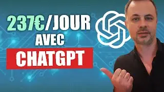 237€/JOUR - Gagner de l'Argent avec CHATGPT sans Investir