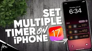 How to set multiple Timer in iOS17 on iPhone