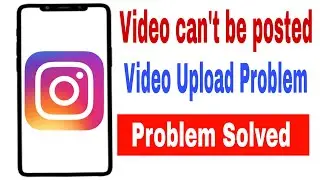 Instagram video can not be posted // instagram video upload problem