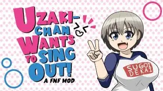 Uzaki Chan Wants to Sing Out - (Vs Usaki Chan) (FNF MODS)
