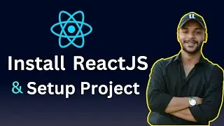 How to Install React JS & Setup your First Project in Localhost