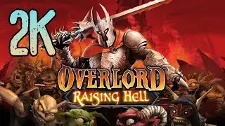 Overlord: Raising Hell ⦁ Полное прохождение