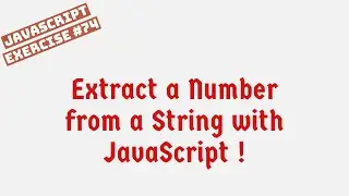 Extract a Number from a String with JavaScript !