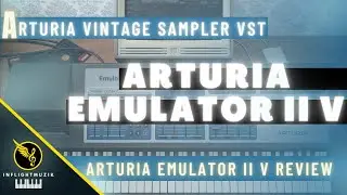 Ferris Bueller's Keyboard | Arturia Emulator II V Sampler VST